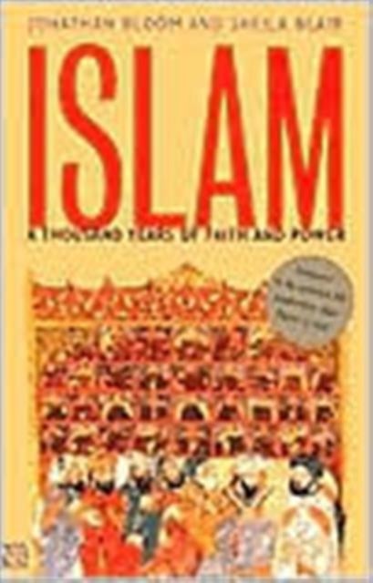 Islam – A Thousand Years of Faith & Power - A Thousand Years of Faith and Power