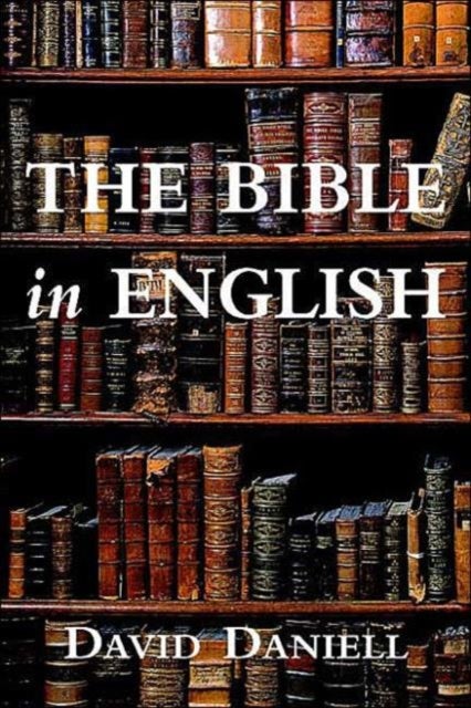 The Bible in English - Its History and Influence