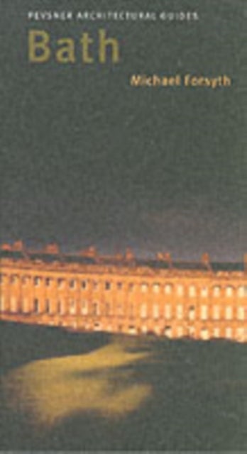 Bath – Pevsner Buildings of England City Guide
