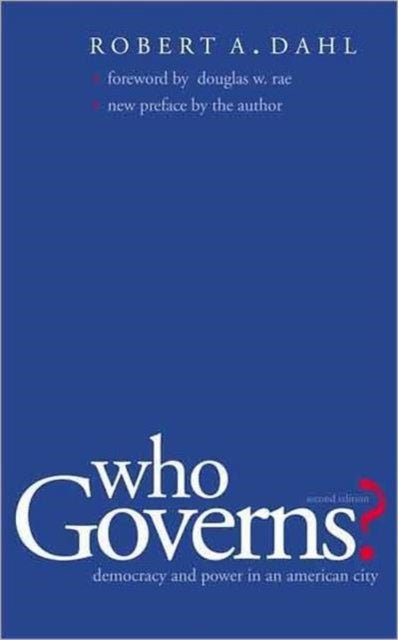 Who Governs? – Democracy and Power in the American City - Democracy and Power in the American City