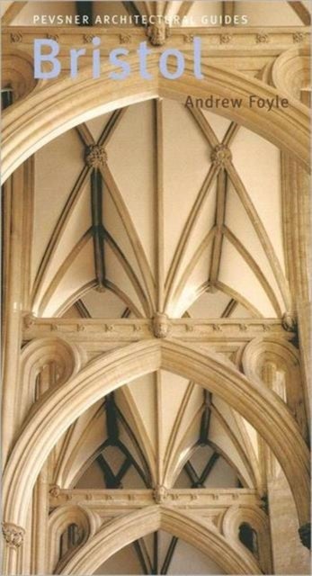 Bristol – Pevsner City Guides - Pevsner City Guide