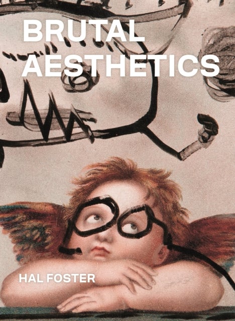 Brutal Aesthetics - Dubuffet, Bataille, Jorn, Paolozzi, Oldenburg