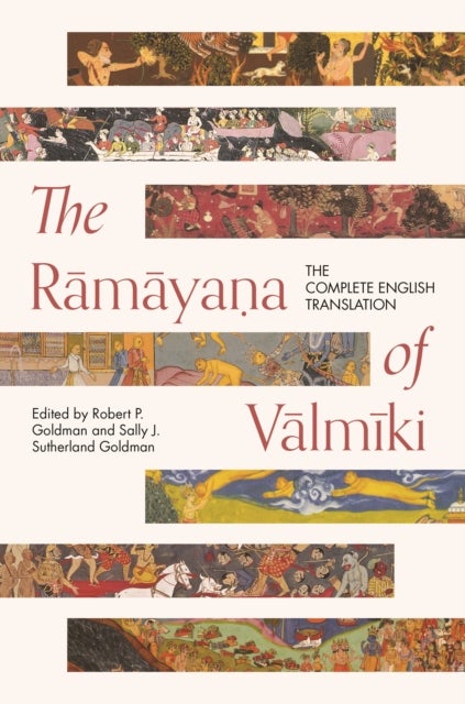 The Ramayama of Valmiki – The Complete English Translation - The Complete English Translation