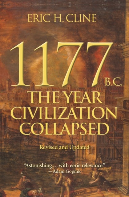 1177 B.C. - The Year Civilization Collapsed: Revised and Updated
