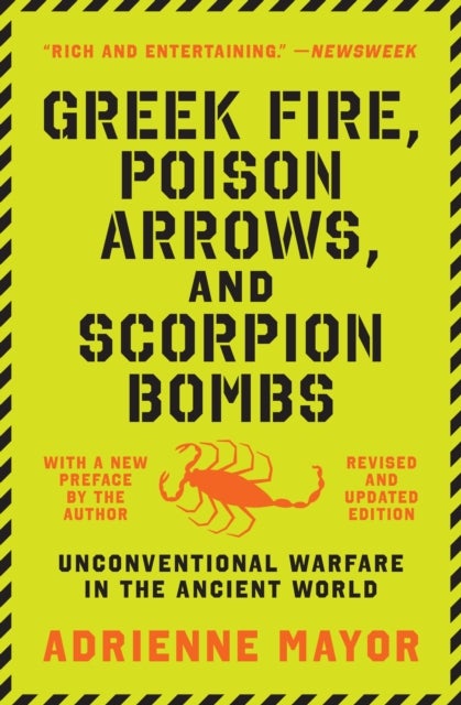 Greek Fire, Poison Arrows, and Scorpion Bombs – Unconventional Warfare in the Ancient World - Unconventional Warfare in the Ancient World