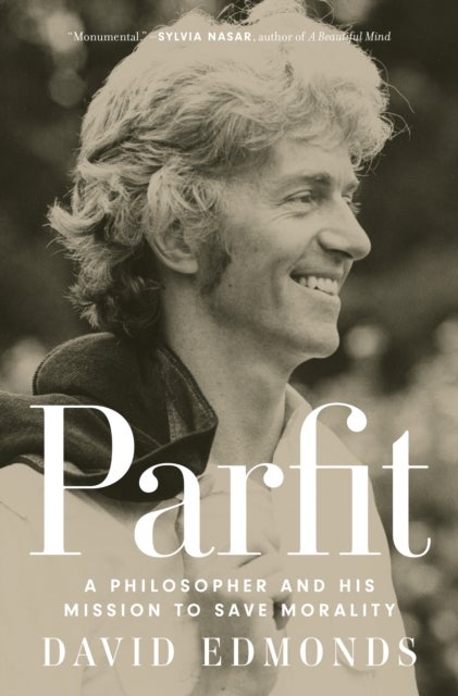 Parfit – A Philosopher and His Mission to Save Morality - A Philosopher and His Mission to Save Morality