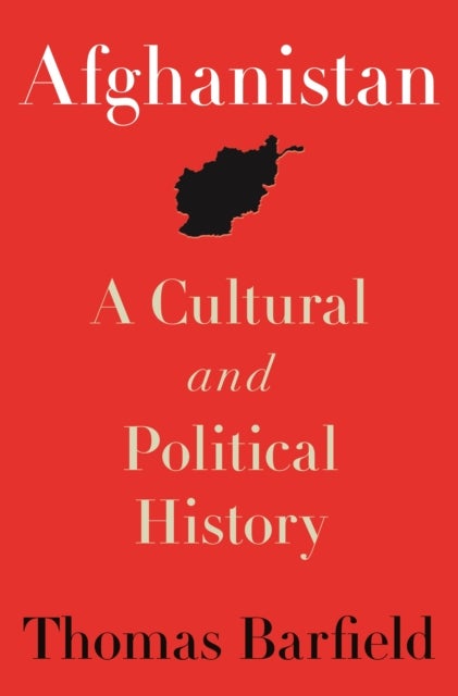 Afghanistan – A Cultural and Political History, Second Edition - A Cultural and Political History, Second Edition