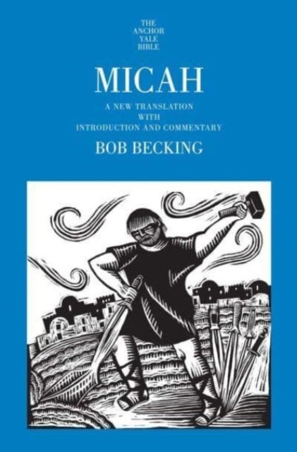 Micah – A New Translation with Introduction and Commentary