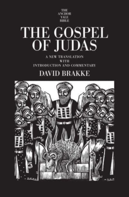 The Gospel of Judas - A New Translation with Introduction and Commentary