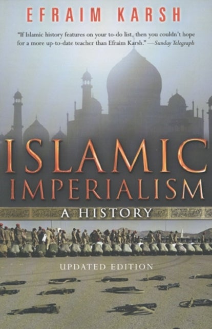 Islamic Imperialism 2e - A History