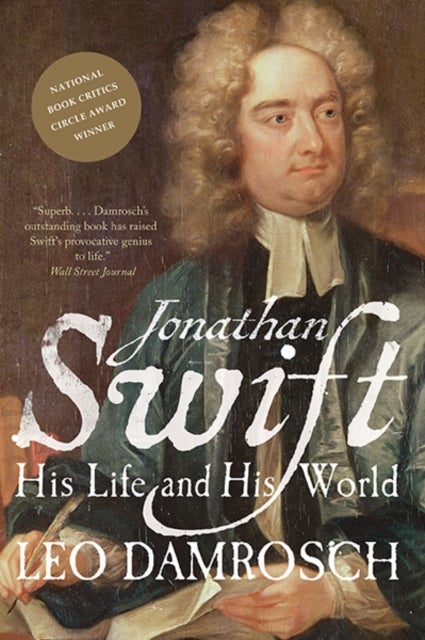 Jonathan Swift – His Life and His World