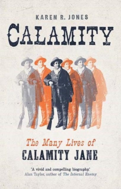 Calamity – The Many Lives of Calamity Jane - The Many Lives of Calamity Jane