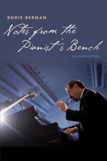 Notes from the Pianist`s Bench