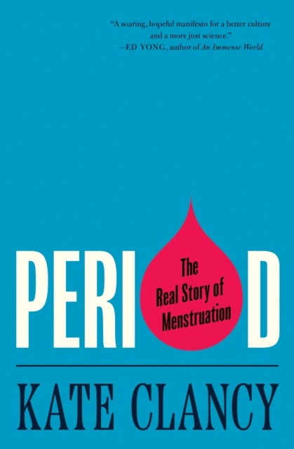 Period – The Real Story of Menstruation - The Real Story of Menstruation