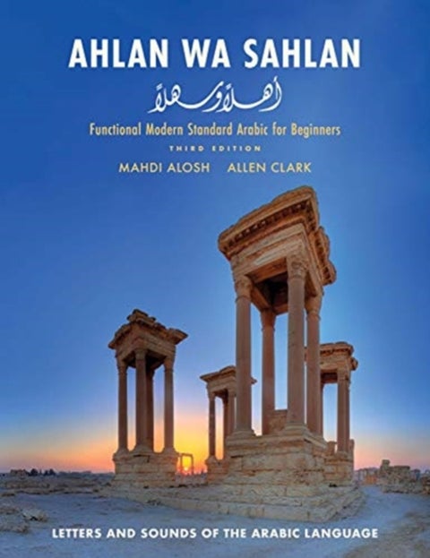 Ahlan wa Sahlan – Letters and Sounds of the Arabic Language - Letters and Sounds of the Arabic Language