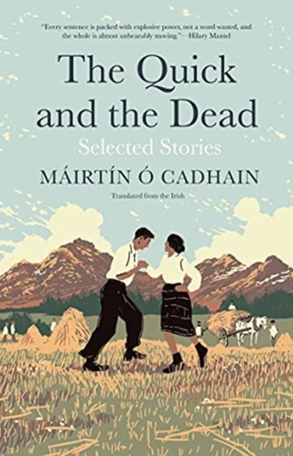 The Quick and the Dead – Selected Stories - Selected Stories