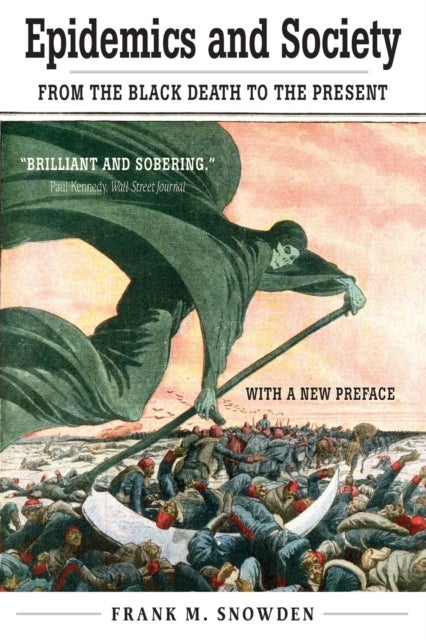Epidemics and Society – From the Black Death to the Present - From the Black Death to the Present