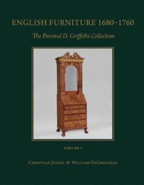 English Furniture 1680 – 1760; English Needlewor – The Percival D. Griffiths Collection (Volumes I and II) - The Percival D. Griffiths Collection (Volumes I and II)