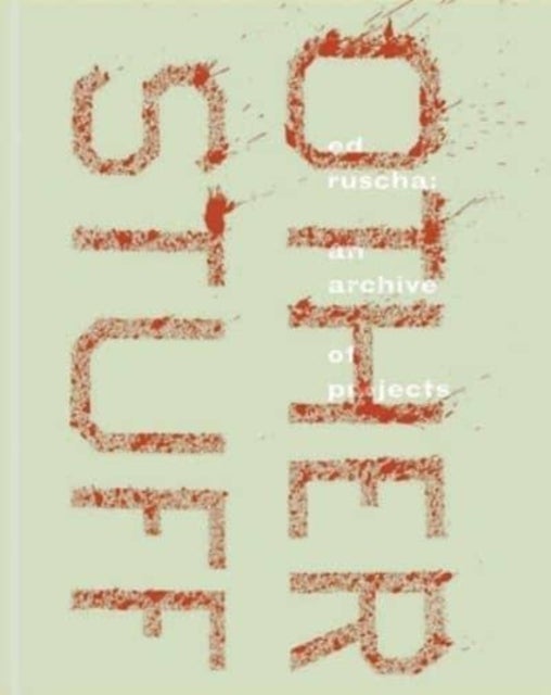Ed Ruscha – An Archive of Projects - An Archive of Projects