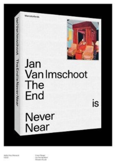 Jan Van Imschoot – The End is Never Near - The End is Never Near