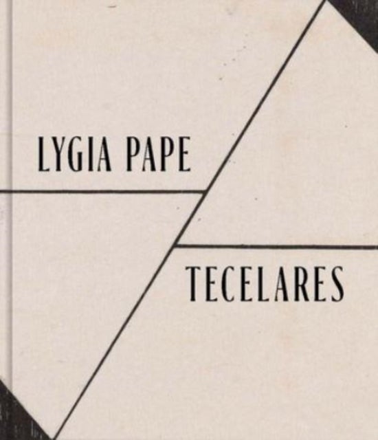 Lygia Pape – Tecelares - Tecelares