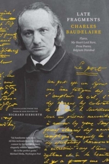 Late Fragments - Flares, My Heart Laid Bare, Prose Poems, Belgium Disrobed