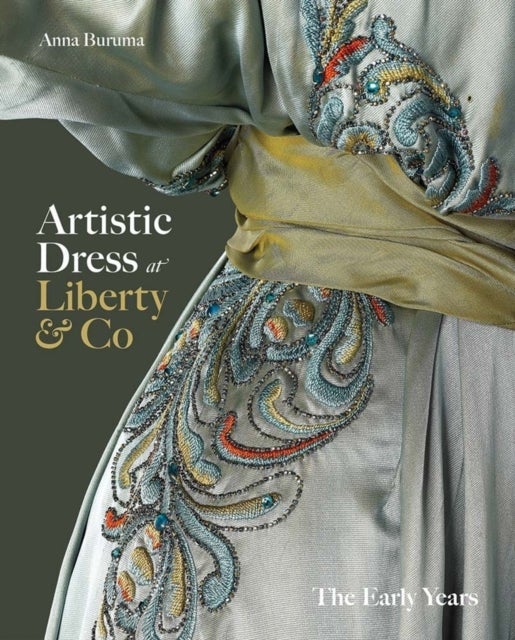Artistic Dress at Liberty & Co – The Early Years