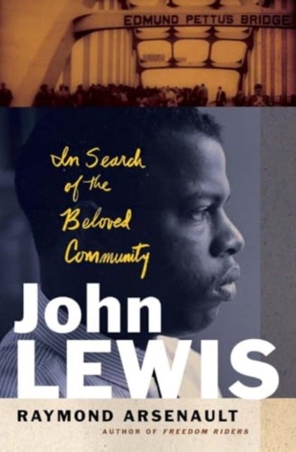 John Lewis – In Search of the Beloved Community - In Search of the Beloved Community