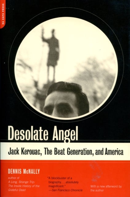 Desolate Angel - Jack Kerouac, The Beat Generation, And America