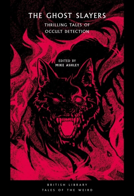 The Ghost Slayers - Thrilling Tales of Occult Detection