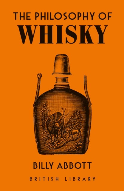 The Philosophy of Whisky