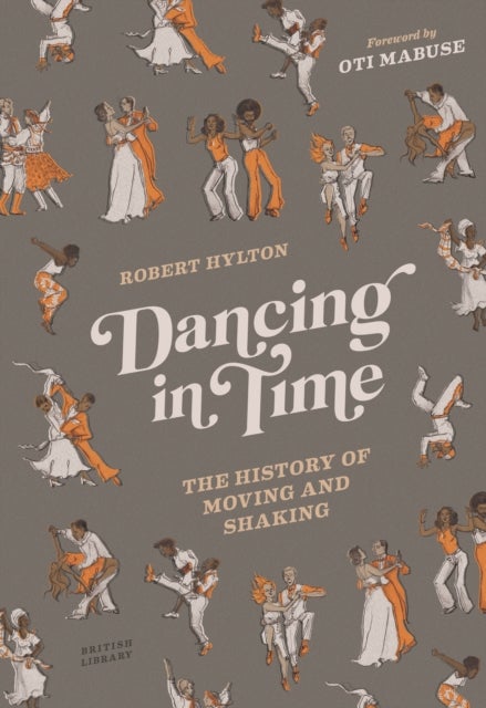 Dancing in Time - The History of Moving and Shaking