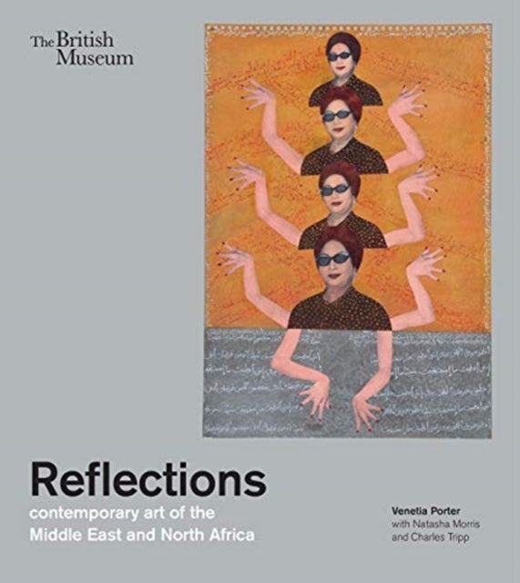 Reflections - contemporary art of the Middle East and North Africa