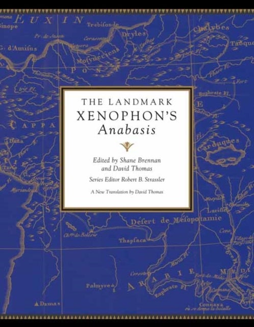 The Landmark Xenophon''s Anabasis