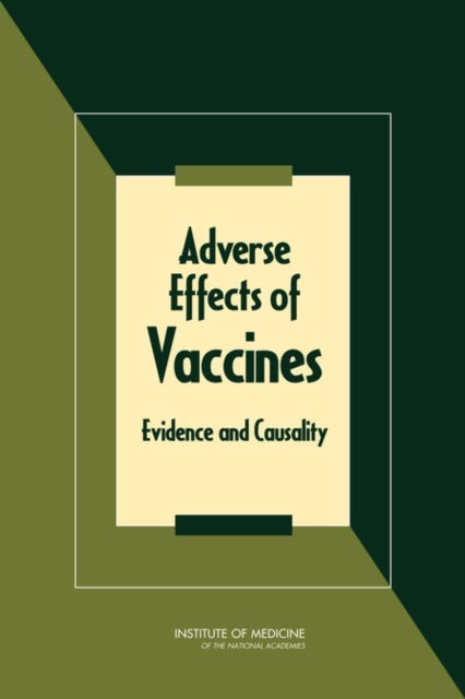 Adverse Effects of Vaccines - Evidence and Causality