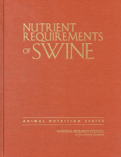 Nutrient Requirements of Swine - Eleventh Revised Edition