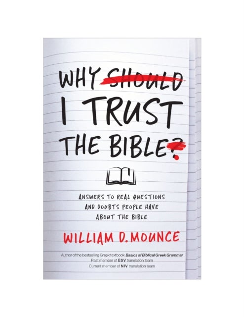 Why I Trust the Bible - Answers to Real Questions and Doubts People Have about the Bible