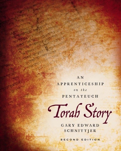 Torah Story, Second Edition - An Apprenticeship on the Pentateuch