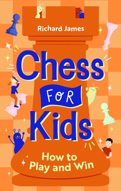Chess For Kids - How to Play and Win