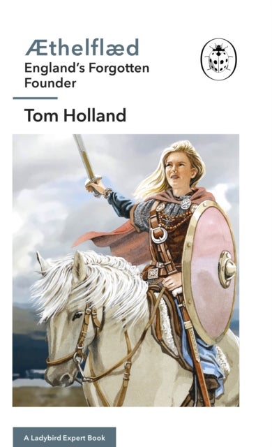 ¿helfl¿ A Ladybird Expert Book - England’s Forgotten Founder