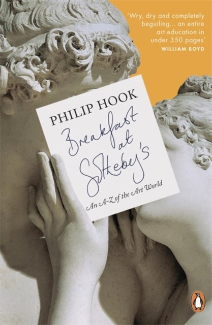 Breakfast At Sotheby''s - An A-Z of the Art World