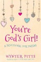 You''re God''s Girl!