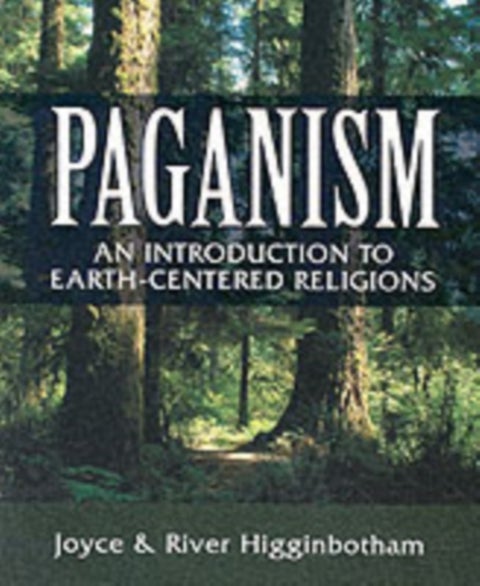 Paganism - An Introduction to Earth- Centered Religions