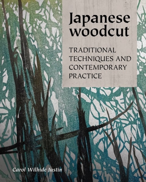 Japanese Woodcut - Traditional Techniques and Contemporary Practice