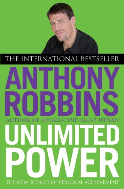 Unlimited Power - The New Science of Personal Achievement