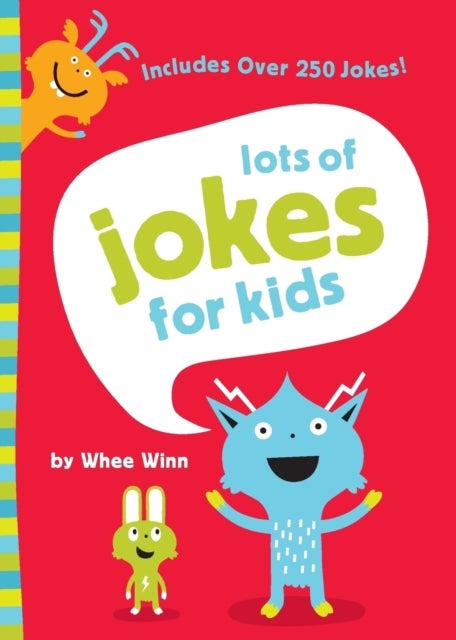 Lots of Jokes for Kids - A Funny, Laugh Out Loud Busy Book for Children with Over 250 Jokes, Riddles, Tongue Twisters, and Puns