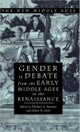 Gender in Debate from the Early Middle Ages to the Renaissance