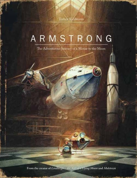 Armstrong - The Adventurous Journey of a Mouse to the Moon