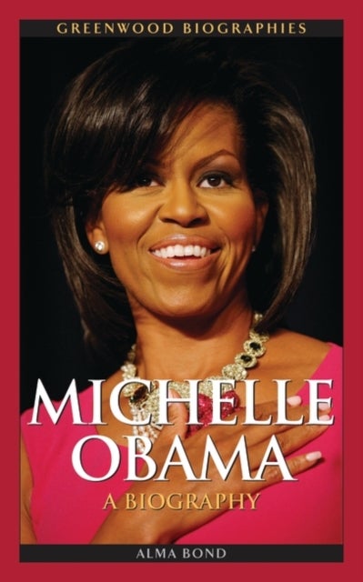 Michelle Obama - A Biography