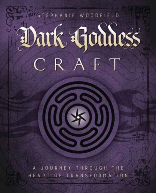 Dark Goddess Craft - A Journey Through the Heart of Transformation